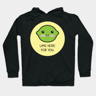 Lime Here For You Hoodie